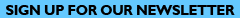 sign up for our newsletter